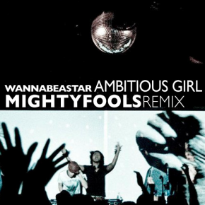 Mightyfools remix "Ambitious Girl"!